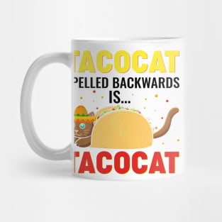 Tacocat spelled back wards is Tacocat Mug